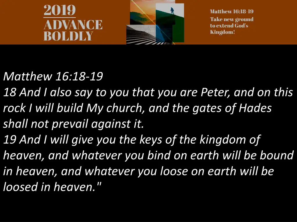 matthew 16 18 19 18 and i also say to you that