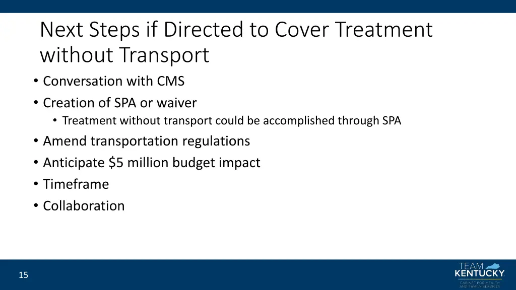 next steps if directed to cover treatment without