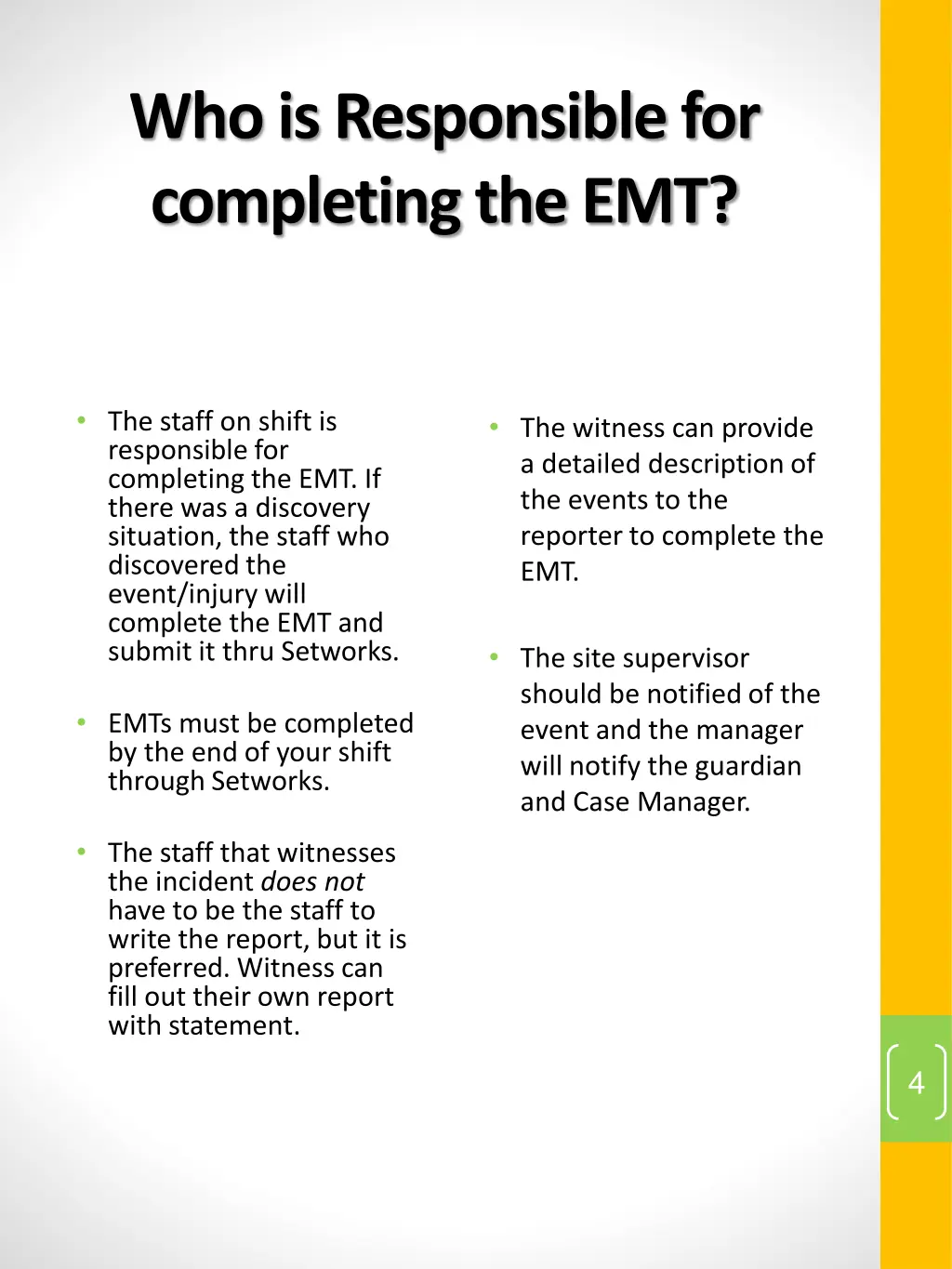 who is responsible for completing the emt