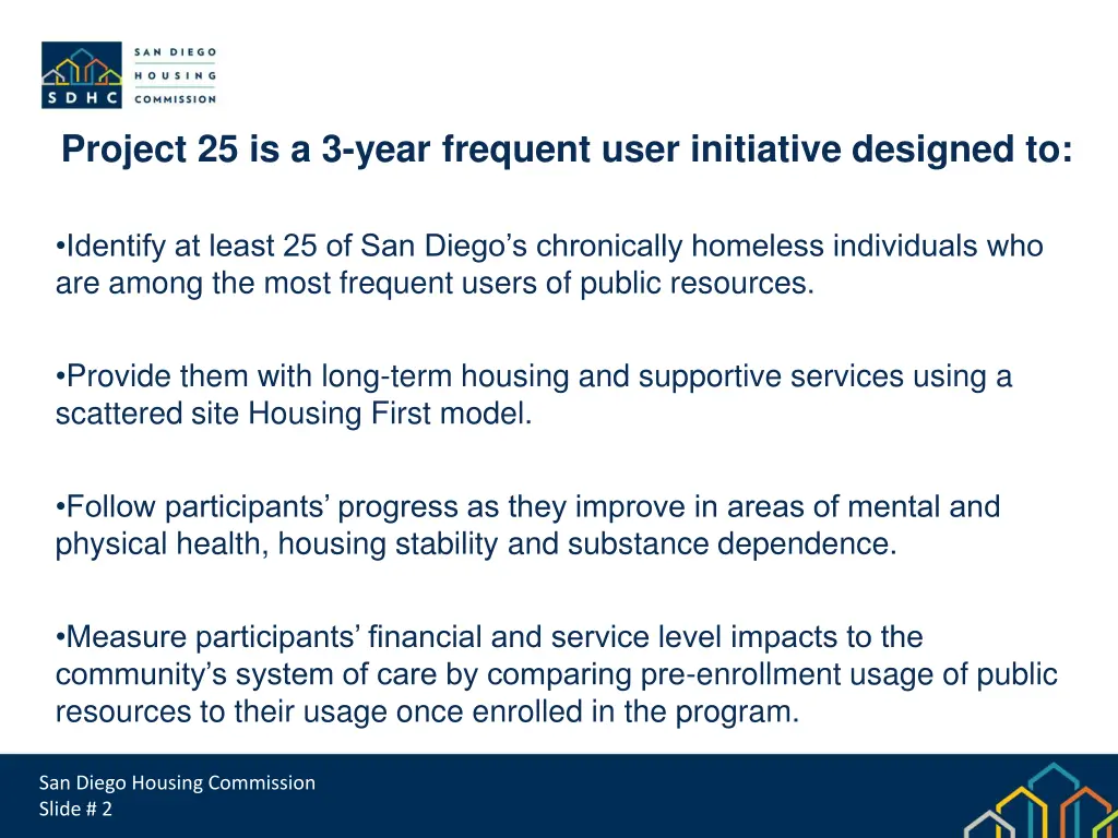 project 25 is a 3 year frequent user initiative