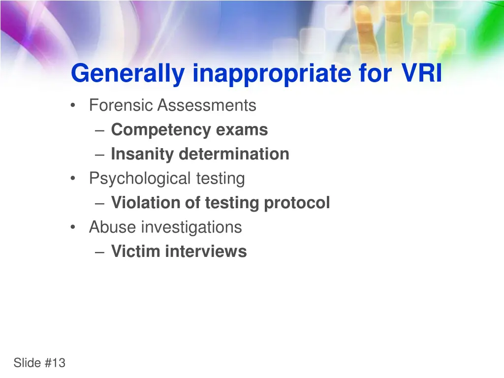 generally inappropriate for vri forensic