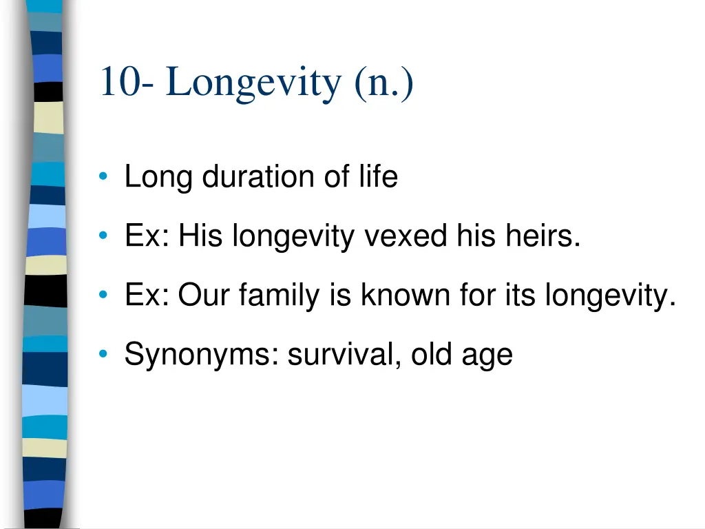 10 longevity n