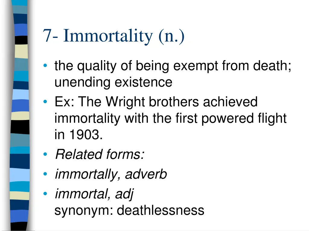 7 immortality n