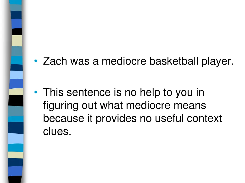 zach was a mediocre basketball player