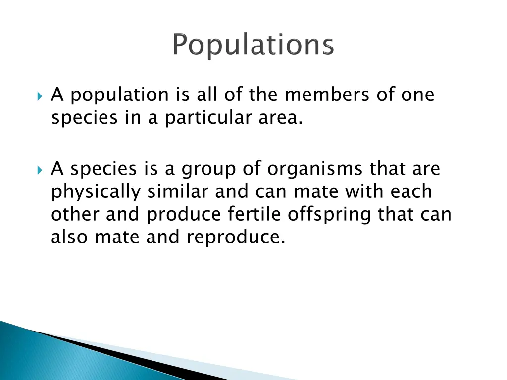 a population is all of the members of one species