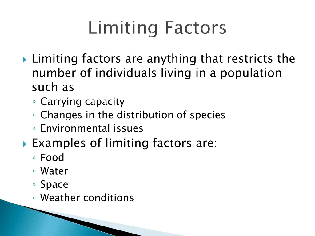 limiting factors are anything that restricts