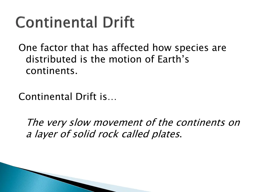 one factor that has affected how species