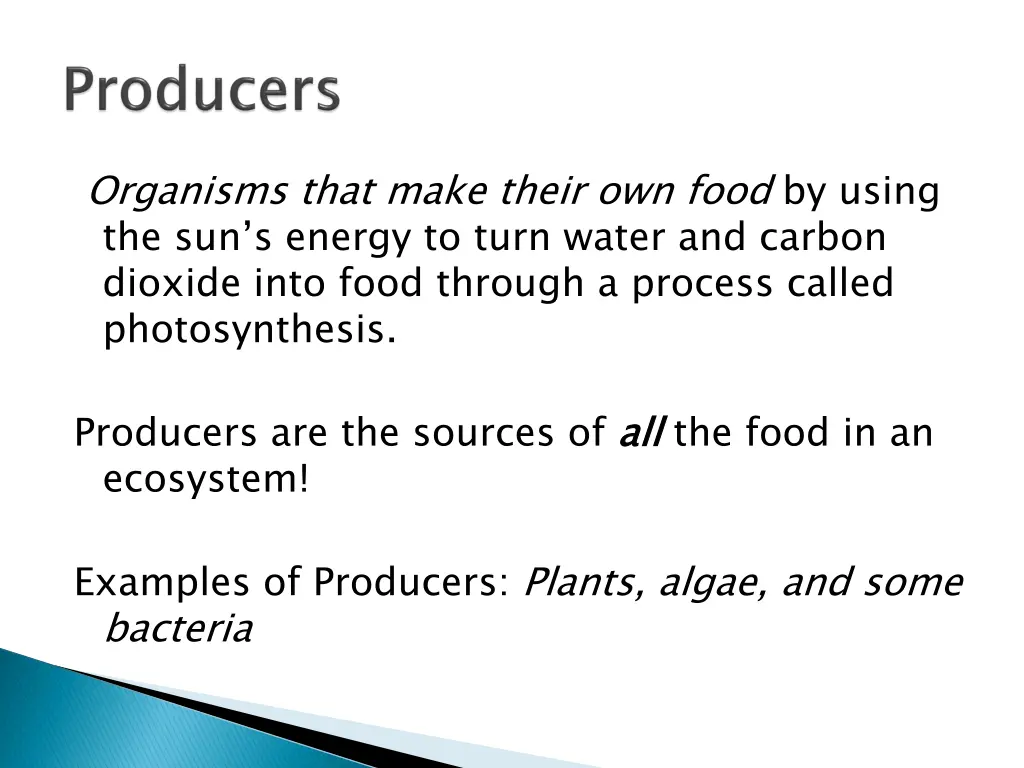 organisms that make their own food by using