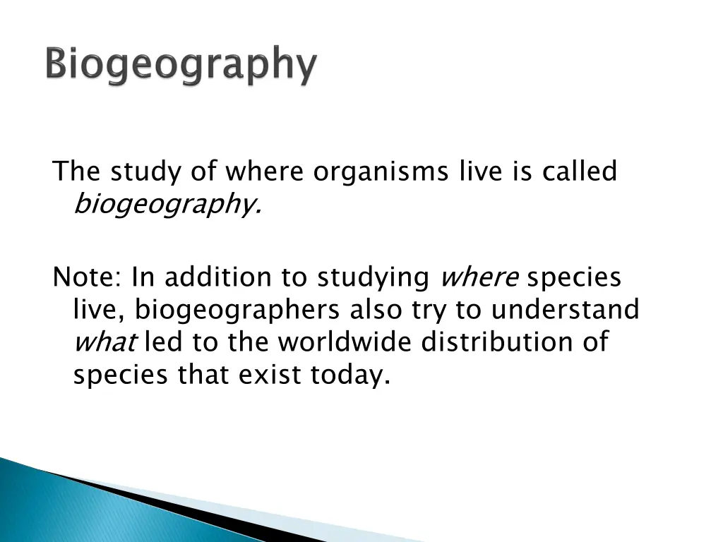 the study of where organisms live is called