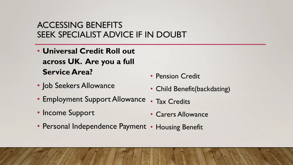 accessing benefits seek specialist advice