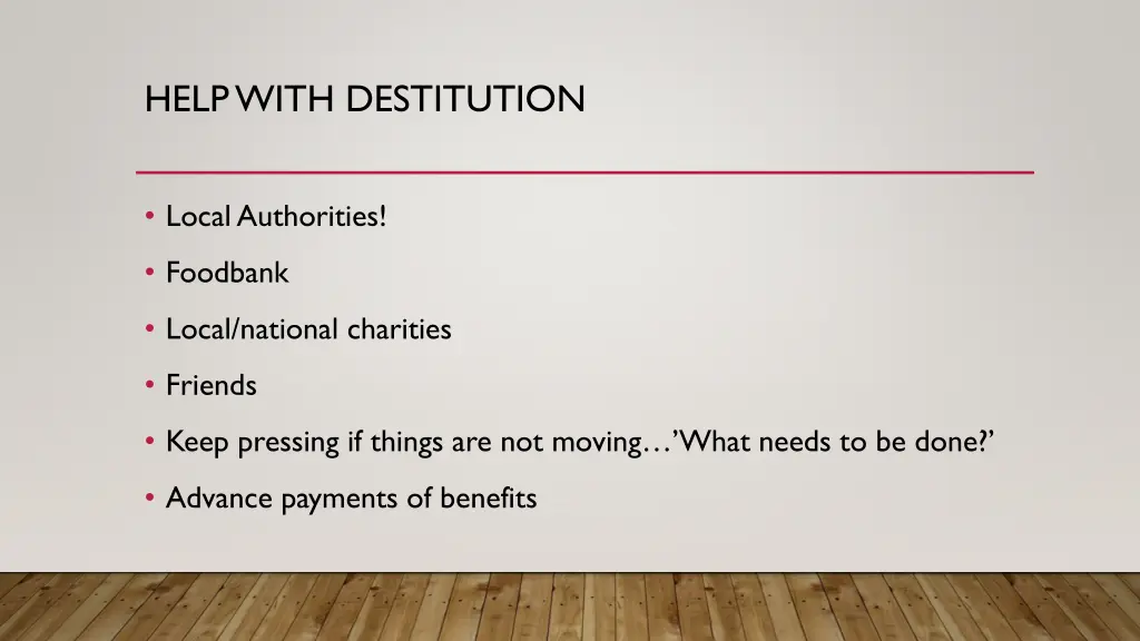 help with destitution