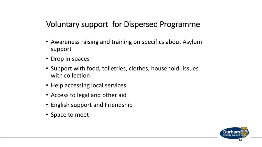 voluntary support for dispersed programme