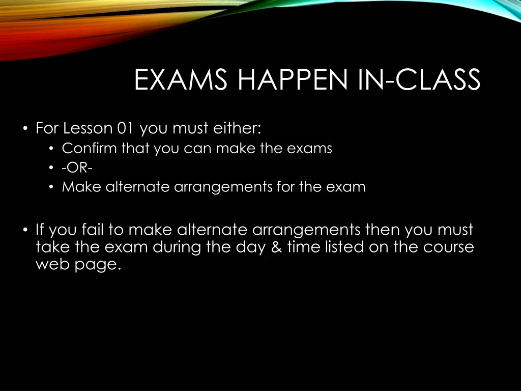 exams happen in class 1