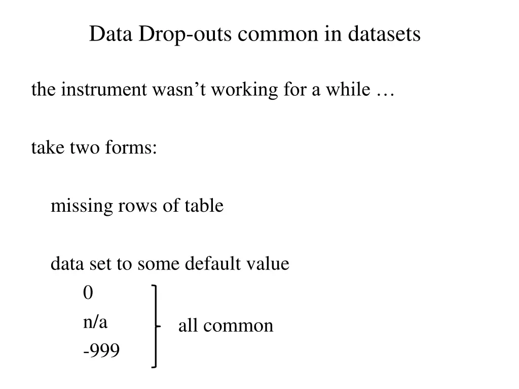 data drop outs common in datasets