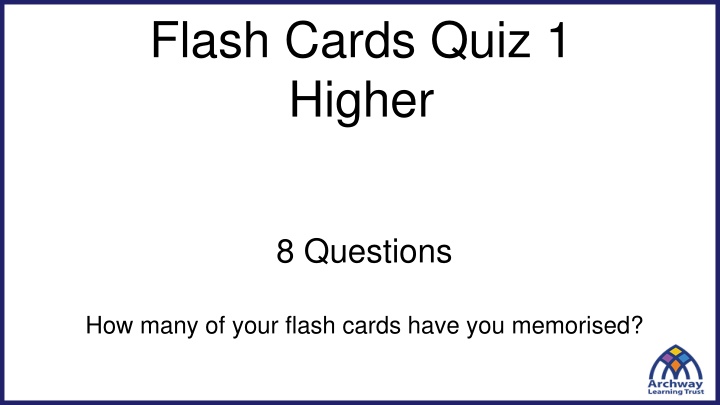 flash cards quiz 1 higher