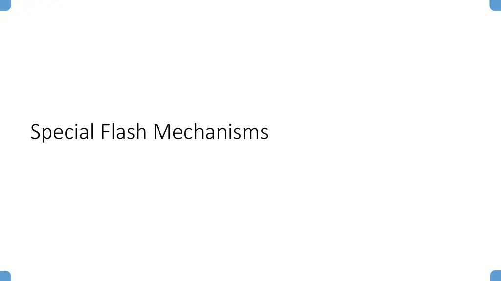 special flash mechanisms