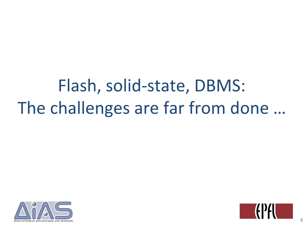 flash solid state dbms the challenges