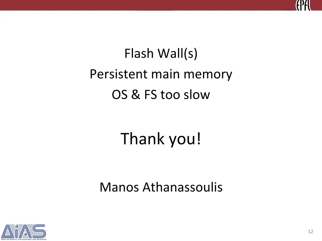 flash wall s persistent main memory os fs too slow