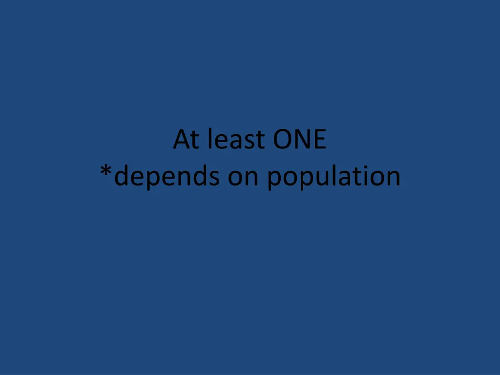 at least one depends on population