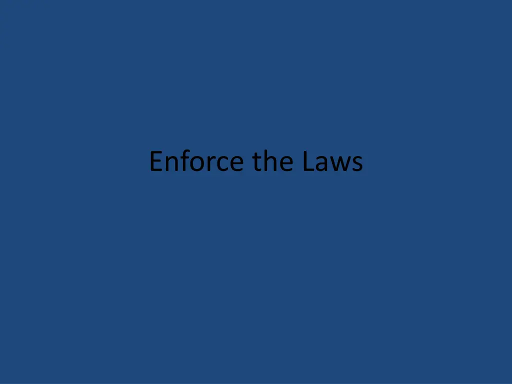 enforce the laws