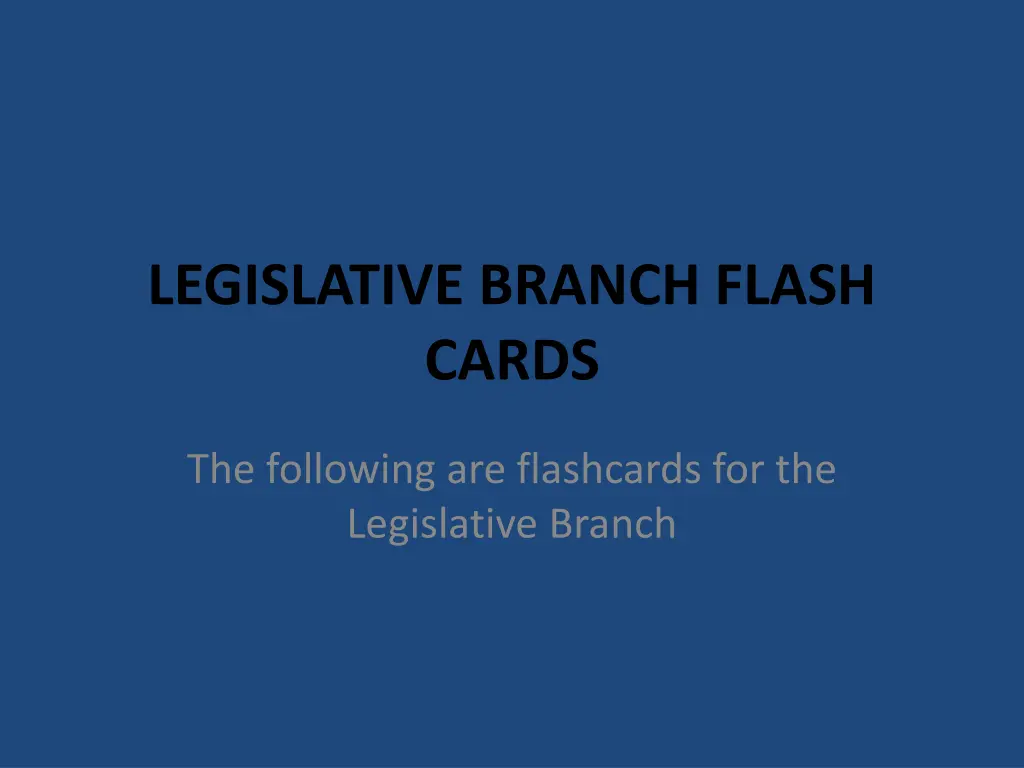 legislative branch flash cards