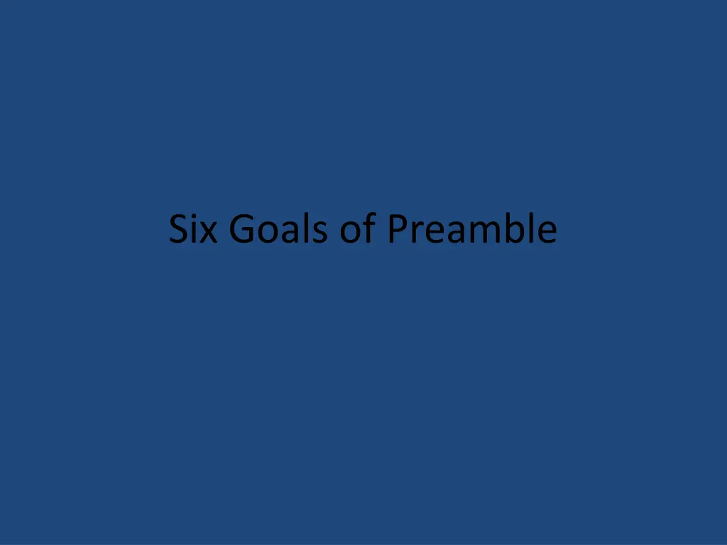 six goals of preamble