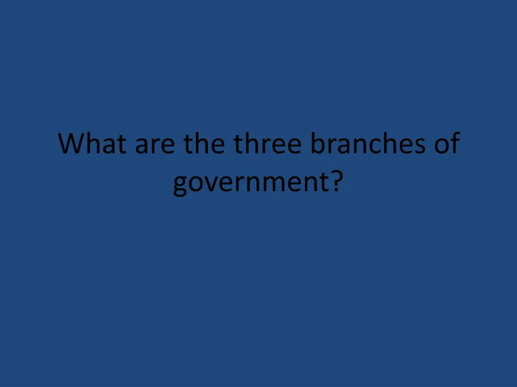 what are the three branches of government