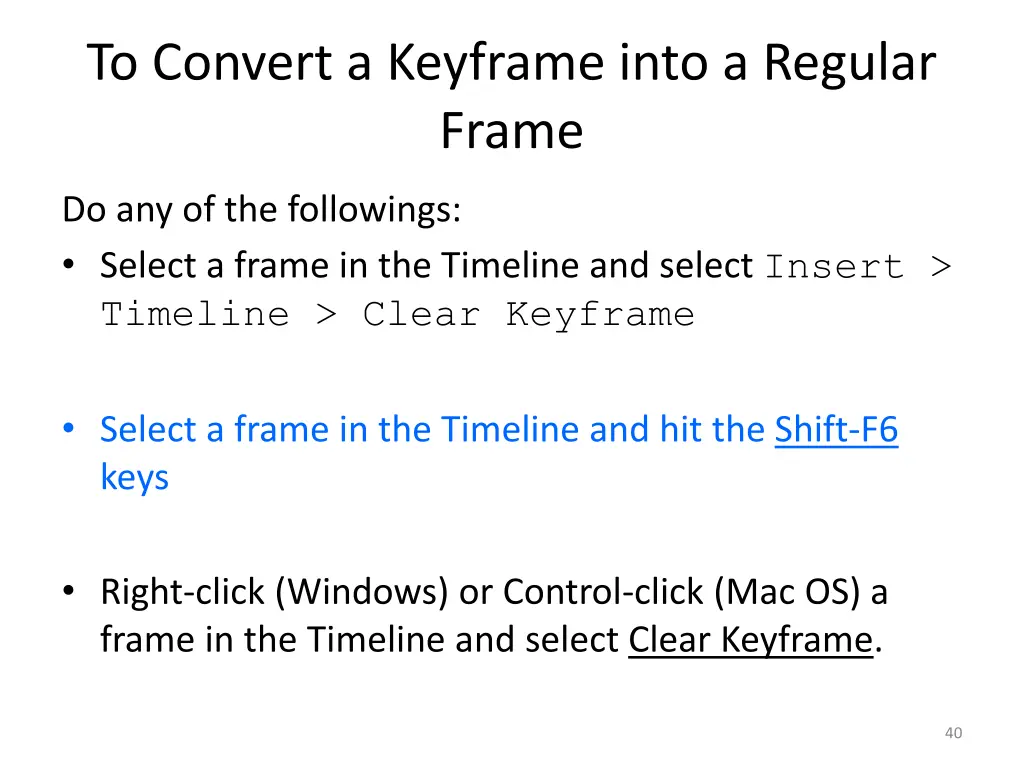 to convert a keyframe into a regular frame