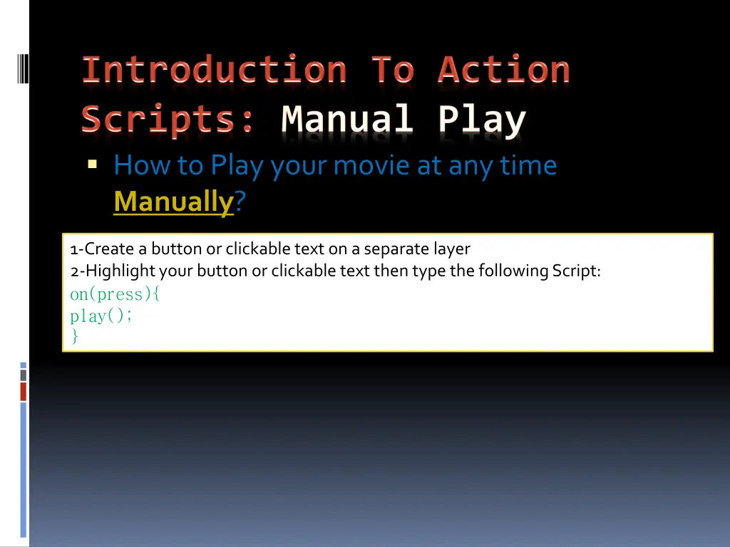 how to play your movie at any time manually