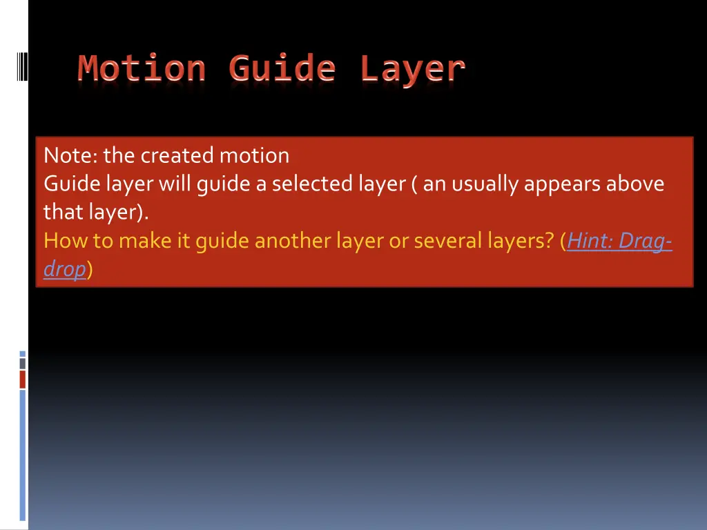 note the created motion guide layer will guide