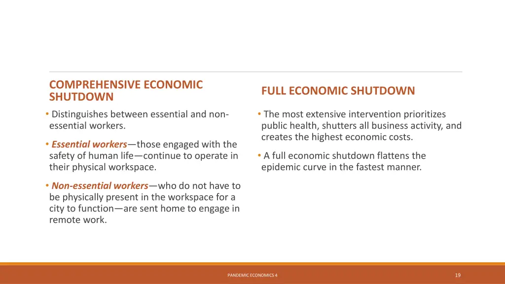 comprehensive economic shutdown distinguishes