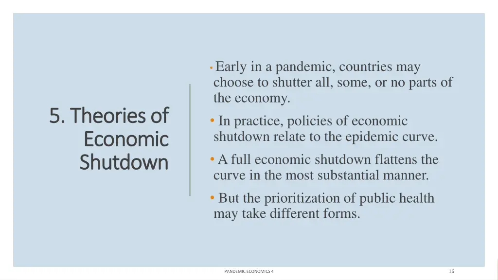 early in a pandemic countries may choose