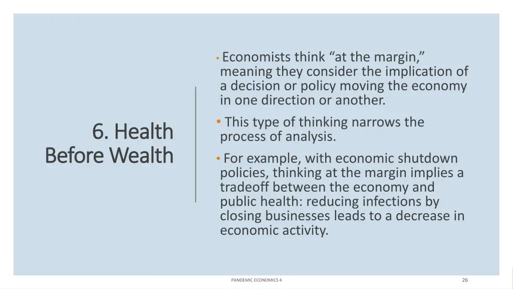 economists think at the margin meaning they