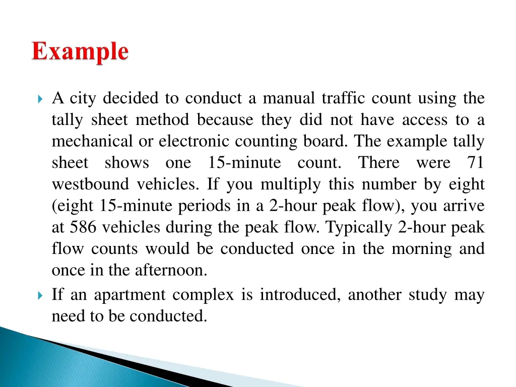 a city decided to conduct a manual traffic count