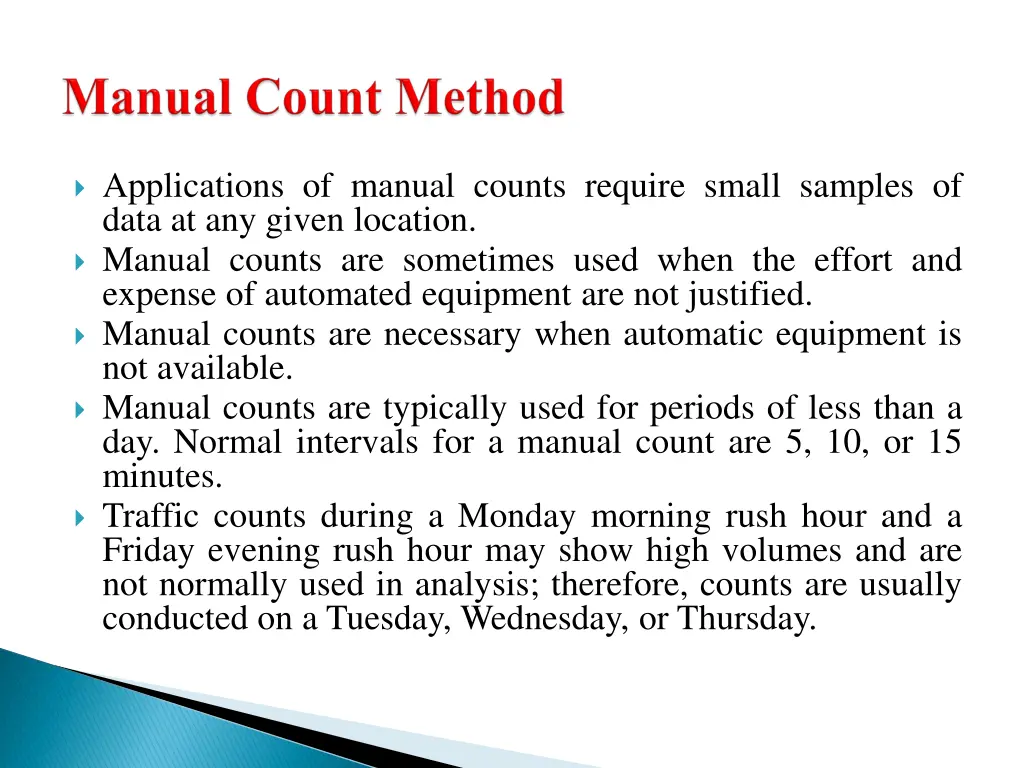 applications of manual counts require small