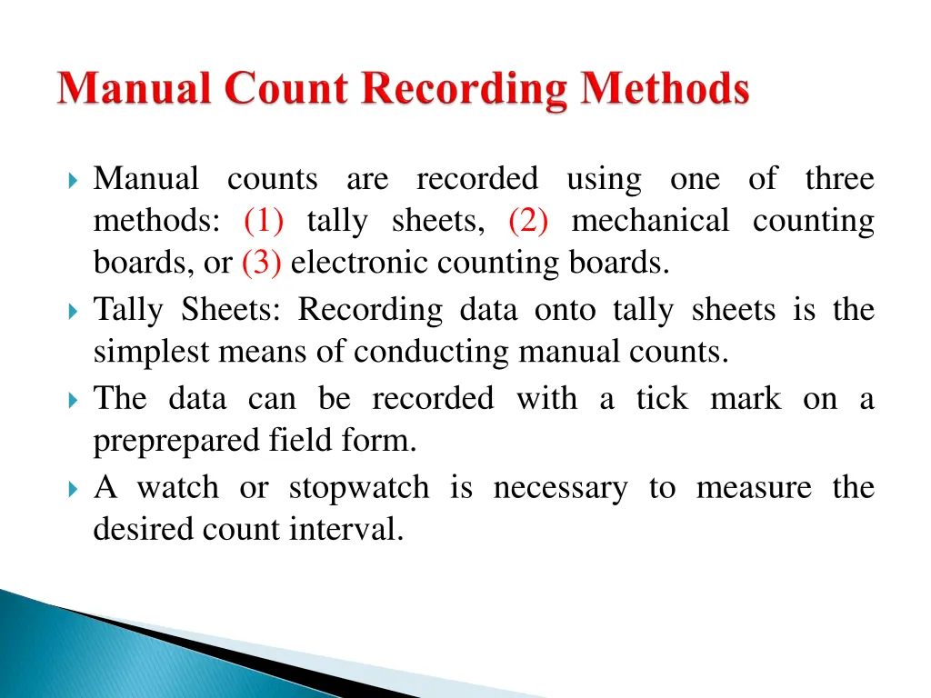 manual counts are recorded using one of three