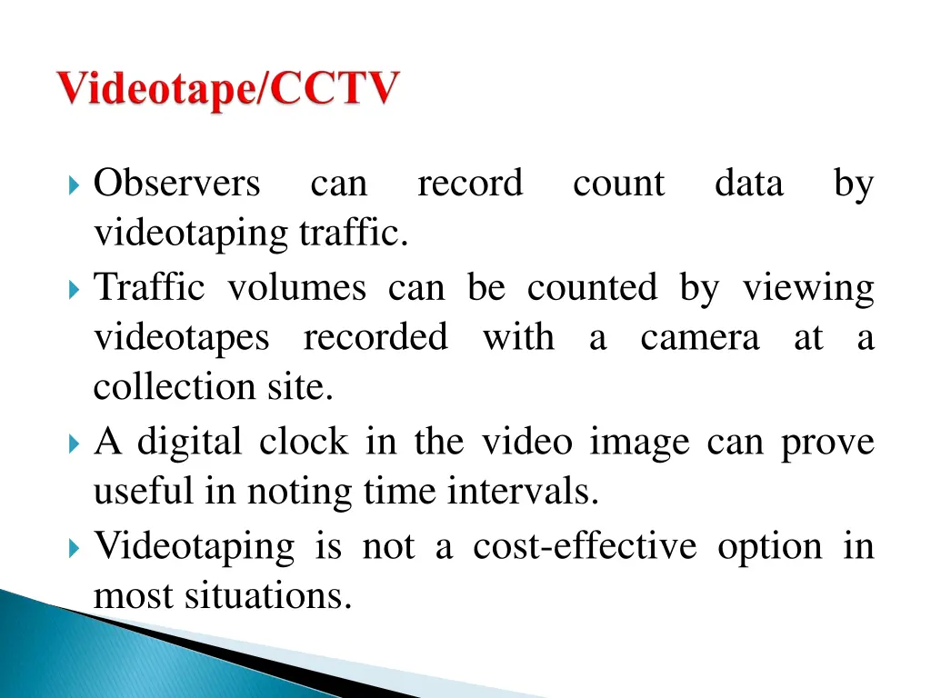 observers videotaping traffic traffic volumes