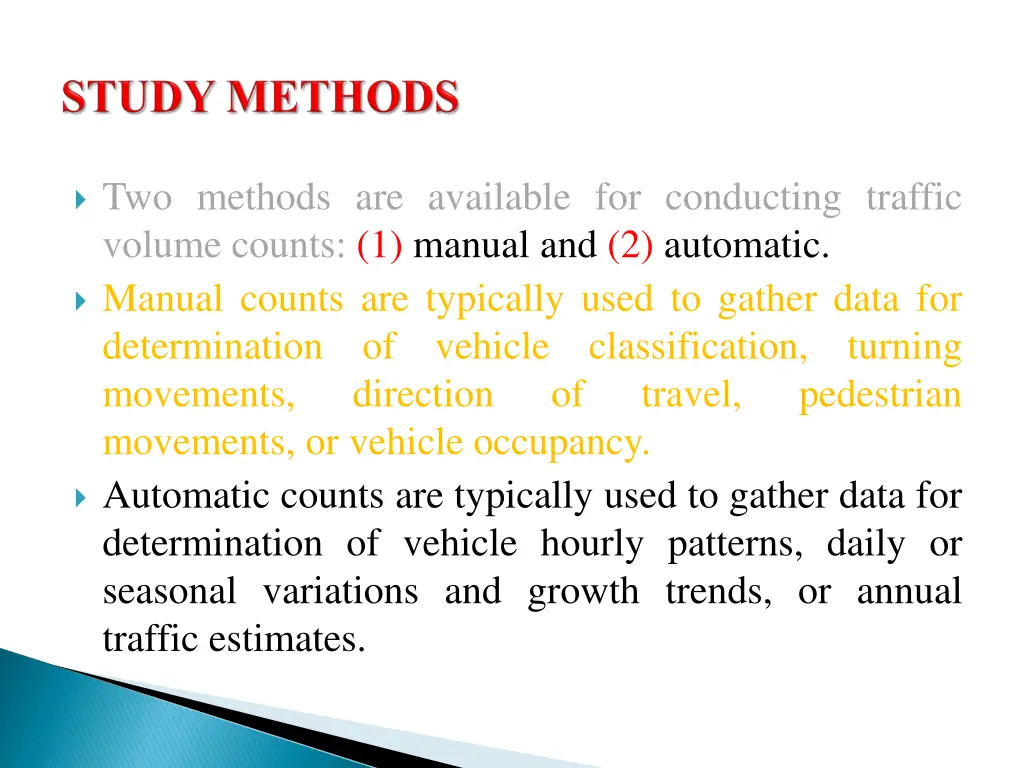 two methods are available for conducting traffic