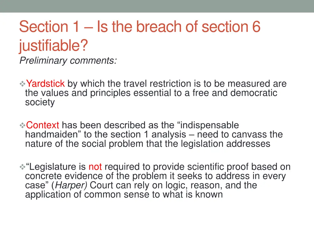 section 1 is the breach of section 6 justifiable