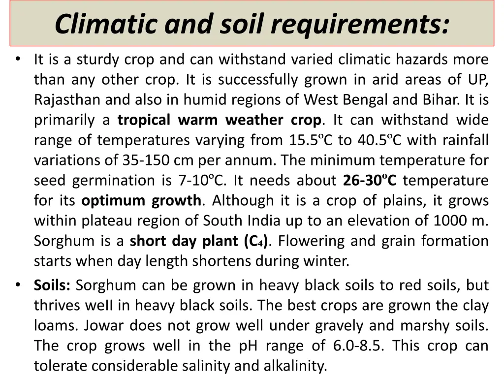 climatic and soil requirements it is a sturdy