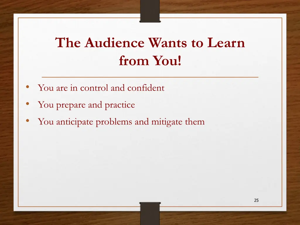 the audience wants to learn from you