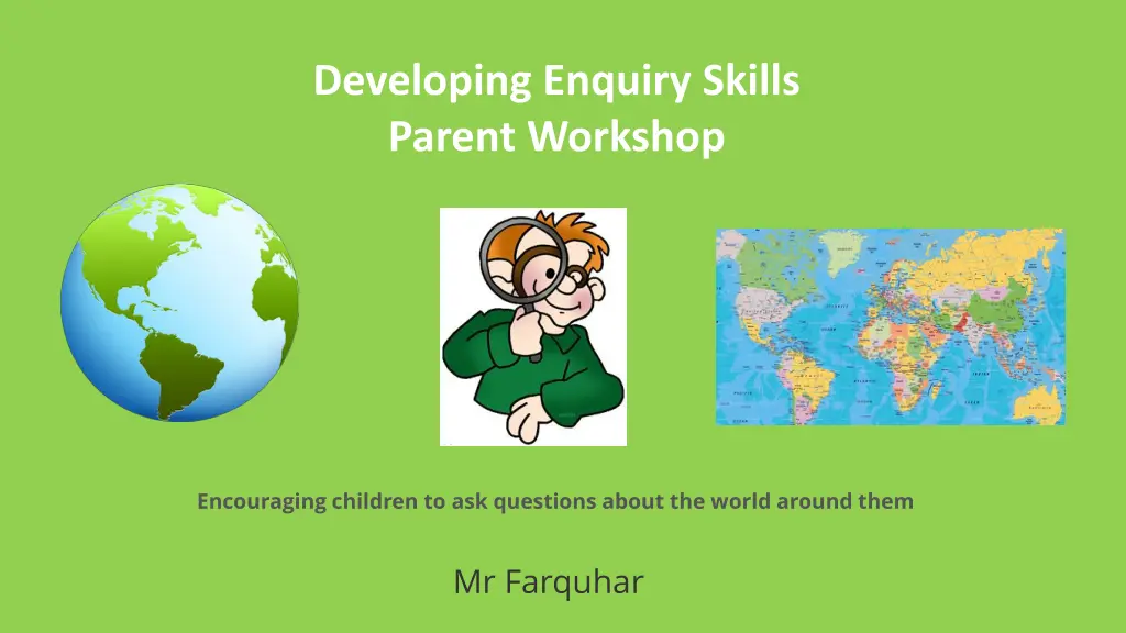 developing enquiry skills parent workshop 1