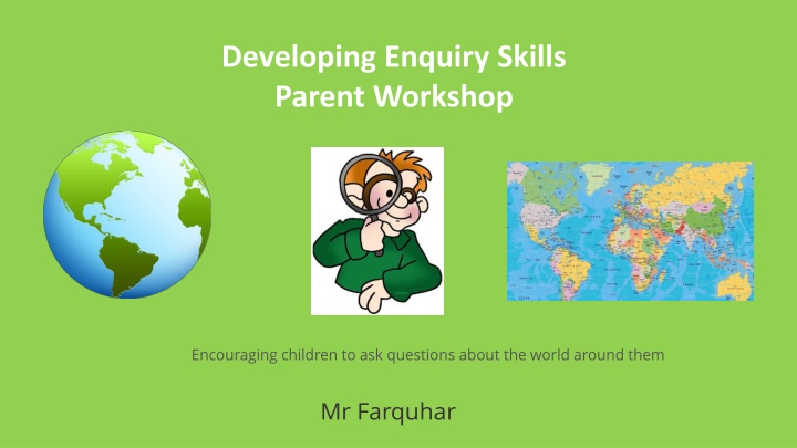 developing enquiry skills parent workshop