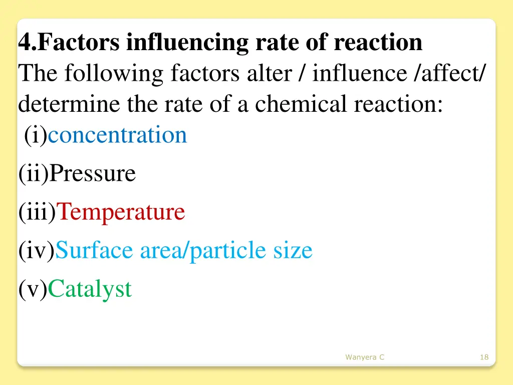 4 factors influencing rate of reaction