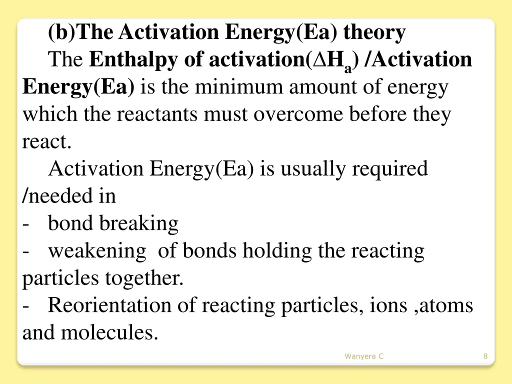 b the activation energy ea theory the enthalpy