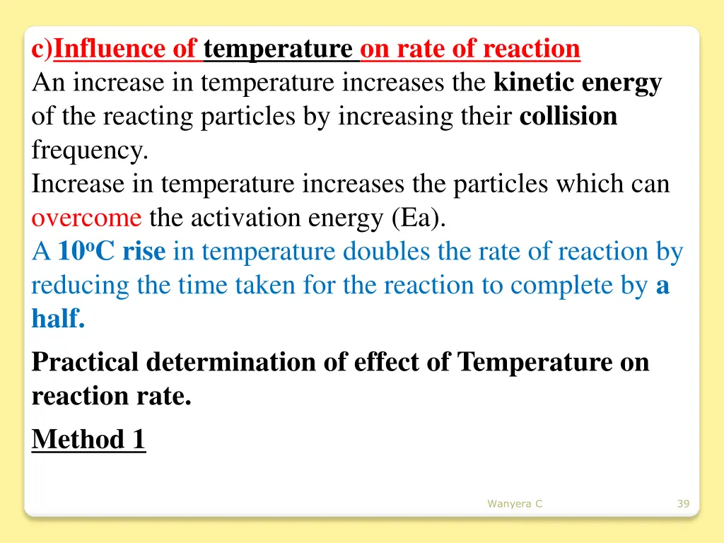 c influence of temperature on rate of reaction