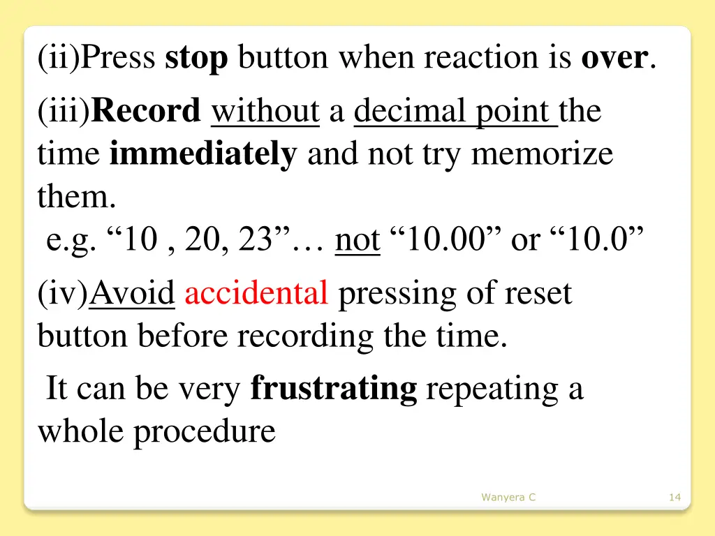 ii press stop button when reaction is over