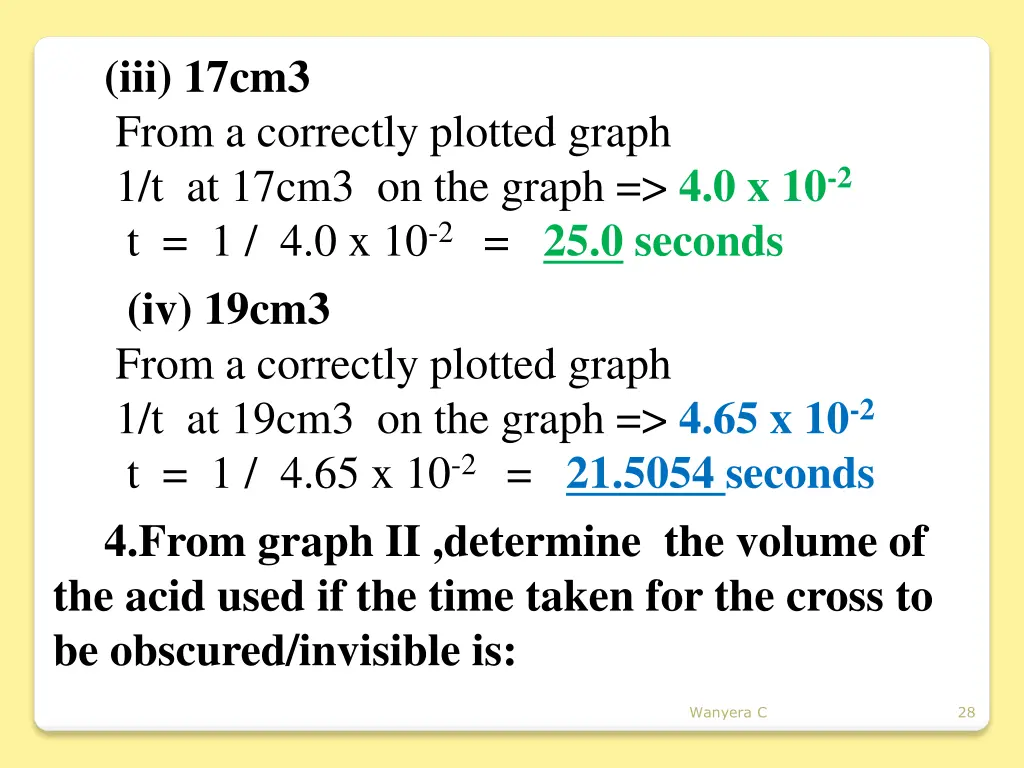 iii 17cm3 from a correctly plotted graph