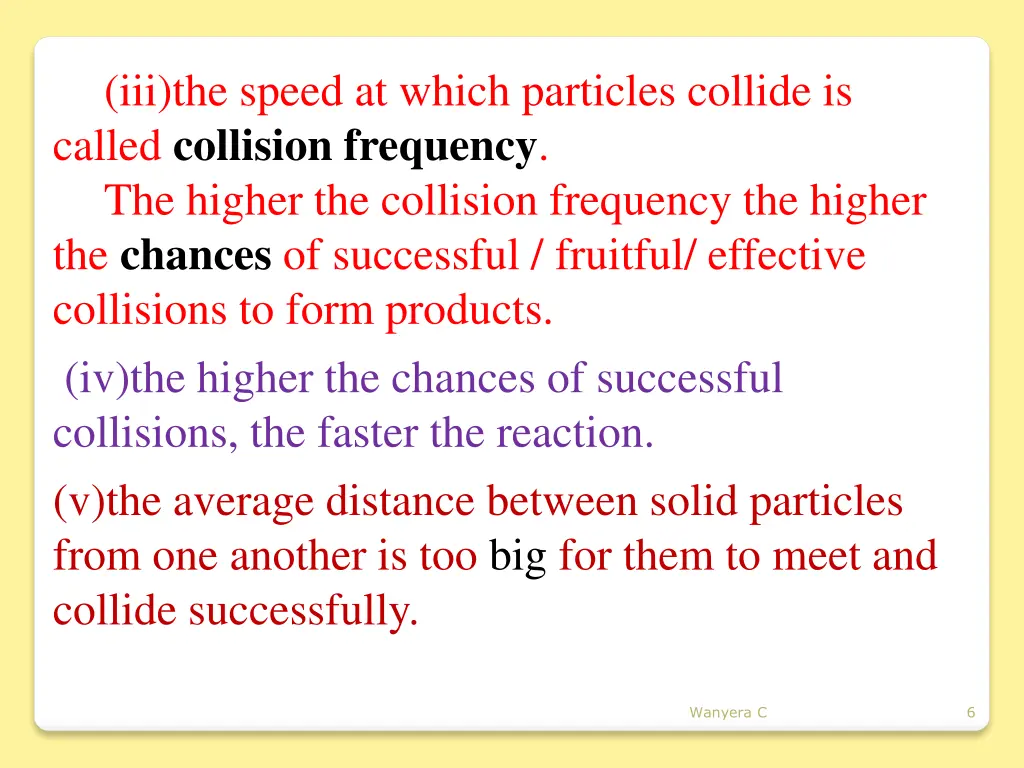 iii the speed at which particles collide