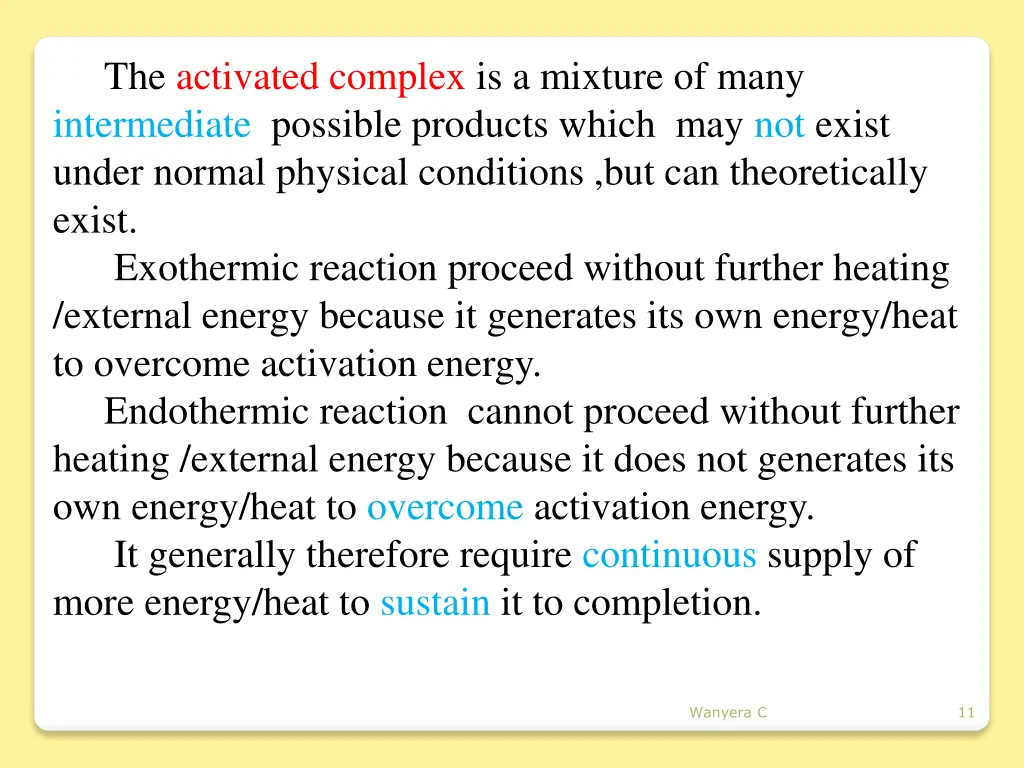 the activated complex is a mixture of many